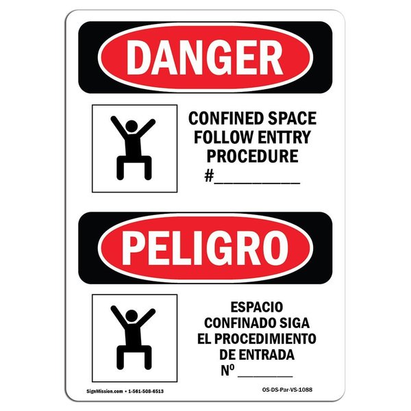 Signmission OSHA Danger, Confined Space Follow Procedure Bilingual, 18in X 12in Aluminum, OS-DS-A-1218-VS-1088 OS-DS-A-1218-VS-1088